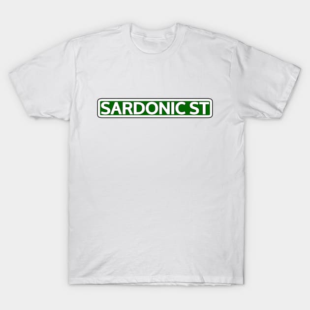 Sardonic St Street Sign T-Shirt by Mookle